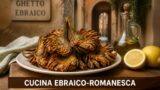 Cucina ebraico-romanesca: i piatti della tradizione e dove assaggiarli a Roma