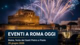 Eventi a Roma oggi, 29 giugno 2026: cosa fare in città