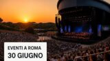 Eventi a Roma oggi, 30-06-2026: cosa fare in città