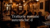 Trattorie romane autentiche: dove mangiano i romani
