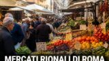 Mercati rionali di Roma: colazione, pranzo e spesa nei quartieri