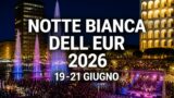 Notte Bianca dell’EUR 2026: tre giorni di festa tra musica, sport e spettacolo