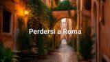 Perdersi a Roma: 10 luoghi insoliti e instagrammabili