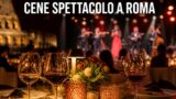 Cene-spettacolo a Roma: ristoranti teatrali e cena con intrattenimento