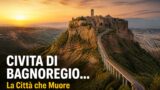 Civita di Bagnoregio: la città che muore, borgo e dintorni