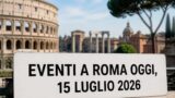 Eventi a Roma oggi, 15 Luglio 2026: cosa fare in città