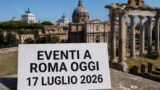 Eventi a Roma oggi, 17 Luglio 2026: cosa fare in città