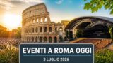 Eventi a Roma oggi, 3 luglio 2026: cosa fare in città