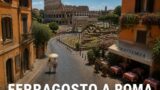 Ferragosto a Roma: cosa fare quando la città deserta
