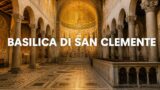Guida alla Basilica di San Clemente: tre livelli della storia di Roma