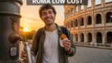 Turista low cost a Roma: dormire, mangiare e muoversi spendendo poco