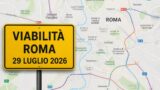 Viabilità e trasporti a Roma oggi, 29 luglio 2026: chiusure e aggiornamenti