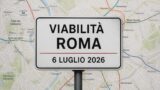 Viabilità e trasporti a Roma oggi, 6 luglio 2026: chiusure e aggiornamenti