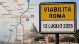Viabilità e trasporti a Roma oggi, domenica 12 luglio 2026: chiusure e aggiornamenti