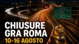 Chiusure sul Grande Raccordo Anulare di Roma: il programma della settimana dal 10 al 16 agosto 2026
