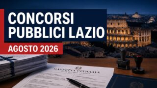 Concorsi Pubblici Lazio agosto 2026: tutti i bandi aperti della settimana