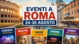 Eventi a Roma dal 24 al 30 agosto: programma settimana