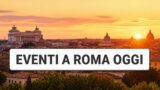 Eventi a Roma oggi, 10 agosto: cosa fare in città