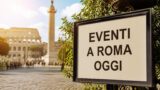 Eventi a Roma oggi, 11 agosto 2026: cosa fare in città