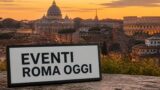 Eventi a Roma oggi, 18 agosto 2026: cosa fare in città
