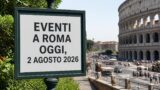 Eventi a Roma oggi, 2 agosto 2026: cosa fare in città