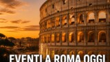 Eventi a Roma oggi, 22 agosto 2026: cosa fare in città