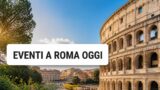 Eventi a Roma oggi, 6 agosto 2026: cosa fare in città