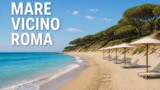 Mare e spiagge vicino Roma: la guida alle migliori località