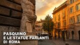 Pasquino e le statue parlanti di Roma: storia della satira
