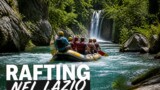 Rafting, canyoning e torrentismo sui fiumi del Lazio: dove farlo vicino Roma