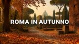 Roma in autunno: foliage, castagne e weekend nei dintorni