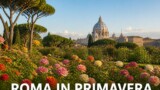 Roma in primavera: cosa fare, clima, parchi in fiore e weekend nei dintorni