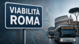 Viabilità e trasporti a Roma oggi, 19 agosto 2026: chiusure e aggiornamenti