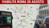 Viabilità e trasporti a Roma oggi, 26 agosto: chiusure e aggiornamenti
