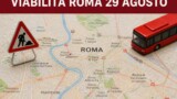 Viabilità e trasporti a Roma oggi, 29 agosto: chiusure e aggiornamenti