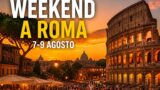 Weekend a Roma 7, 8 e 9 agosto: i migliori eventi da non perdere