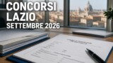 Concorsi Pubblici Lazio settembre 2026: tutti i bandi aperti della settimana