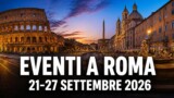 Eventi a Roma dal 21 al 27 settembre 2026: programma della settimana