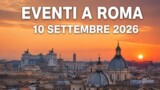 Eventi a Roma oggi, 10 settembre 2026: cosa fare in città
