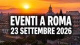 Eventi a Roma oggi, 23 settembre 2026: cosa fare in città
