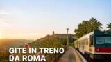Gite in giornata in treno da Roma: destinazioni raggiungibili con il regionale
