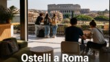 Ostelli e alloggi economici a Roma: dove dormire spendendo poco tra centro e periferia