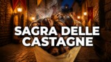 Sagra delle Castagne di Soriano nel Cimino: 59ª edizione dal 2 al 18 ottobre